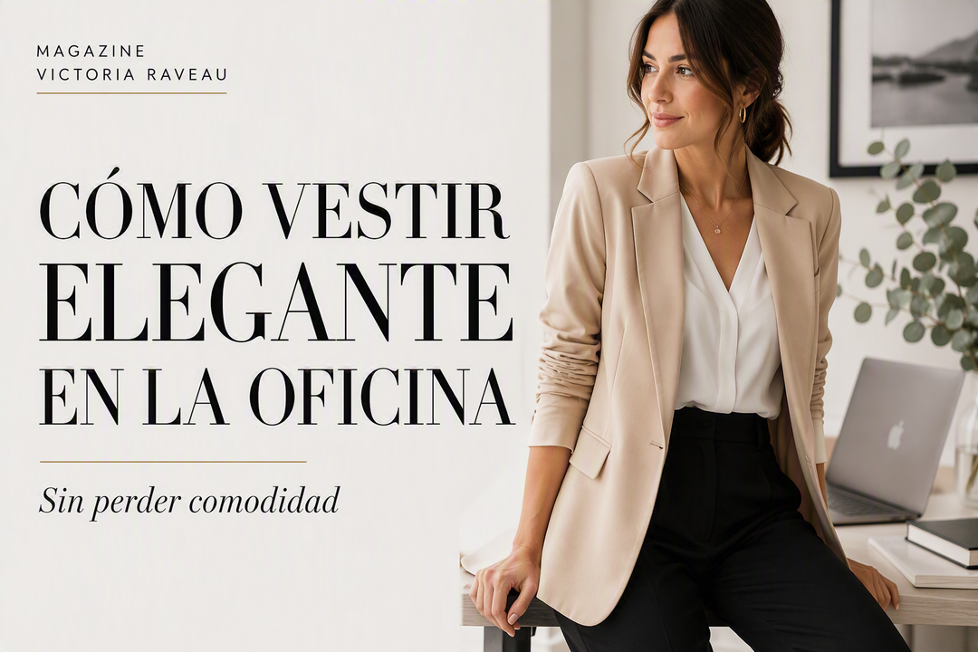 Cómo vestir elegante en la oficina sin perder comodidad